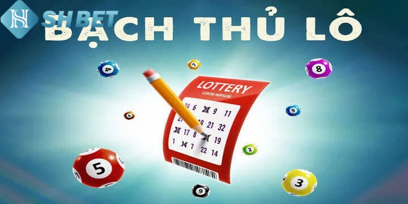 Bạch thủ lô là hình thức đặt người chơi vị được nhiều người sử dụng